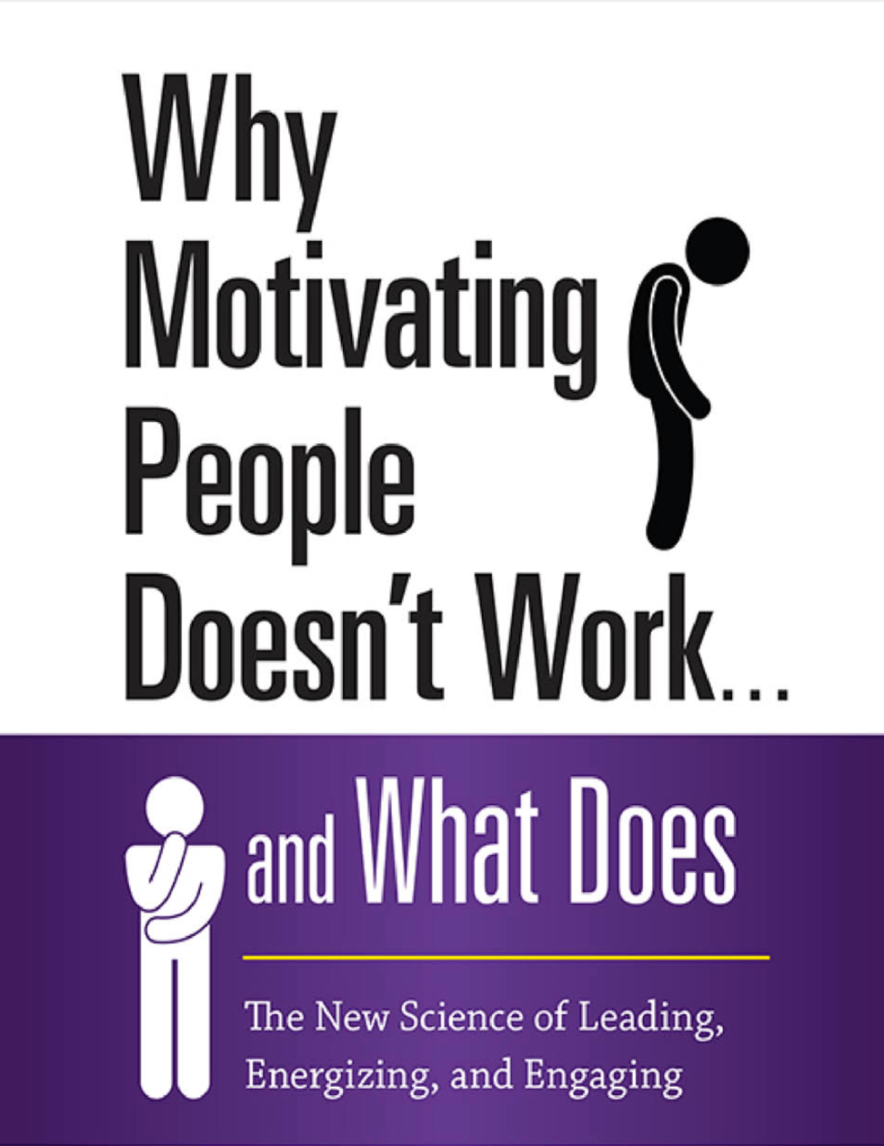 Why Motivating People Doesn’t Work…And What Does on E-Book.business