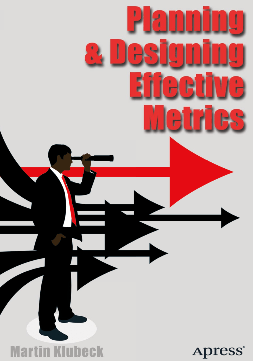 Planning and Designing Effective Metrics book