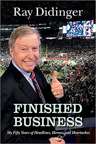 Finished Business: My Fifty Years of Headlines, Heroes, and Heartaches book