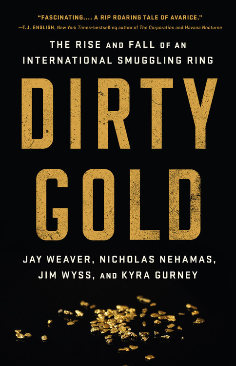 Dirty Gold: The Rise and Fall of an International Smuggling Ring book