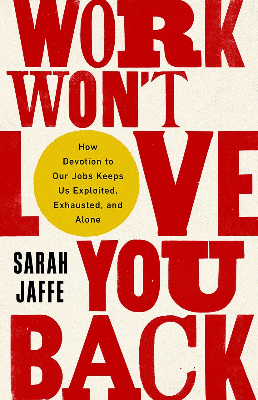 Work Won't Love You Back book