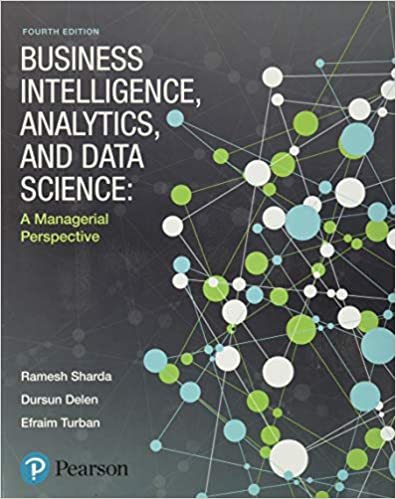 Business Intelligence, Analytics, And Data Science: A Managerial Perspective on E-Book.business